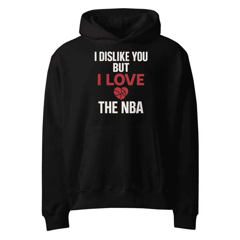 I Dislike You But I Love The NBA